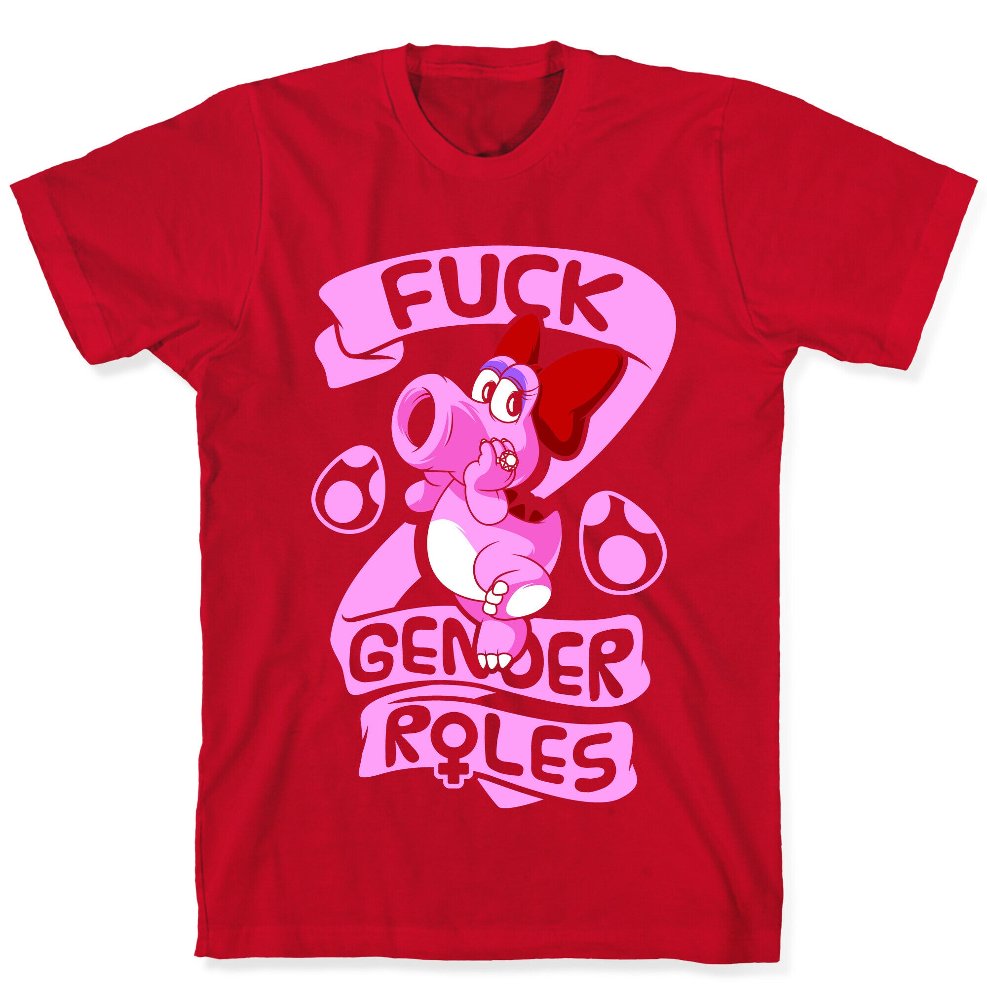 Fuck Gender Roles (Birdo) T-Shirt